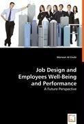 Job Design and Employees Well-Being and Performance