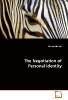 The Negotiation of Personal Identity