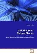 Sara Overholt: Stockhausen s Musical Sha