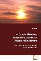 A Graph Planning Procedure within an Agent  Architecture