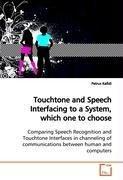 Touchtone and Speech Interfacing to a System, which one to choose