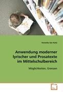 Anwendung moderner lyrischer und Prosatexte im  Mittelschulbereich