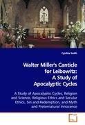 Walter Miller  s Canticle for Leibowitz: A Study ofApocalyptic Cycles