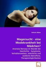 Magersucht - eine Modekrankheit bei Maedchen?