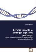 Genetic variants in estrogen signaling pathways