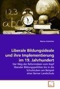 Liberale Bildungsideale und ihre Implementierung im 19. Jahrhundert