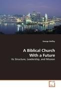 A Biblical Church With a Future