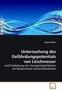 Untersuchung des Gefaehrdungspotentials von Loeschwasser