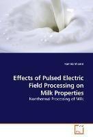 Effects of Pulsed Electric Field Processing on Milk Properties