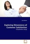 Exploring Dimensions of Customer Satisfaction