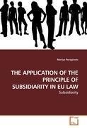 THE APPLICATION OF THE PRINCIPLE OF SUBSIDIARITY IN EU LAW