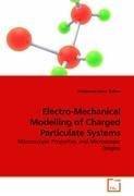 Electro-Mechanical Modelling of Charged Particulate Systems