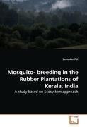 Mosquito- breeding in the Rubber Plantations of Kerala, India