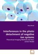 Interferences in the photo detachment of negative ion systems