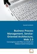 Business Process Management, Service-Oriented Architecture, Web 2.0