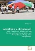 Interaktion als Erziehung?