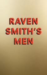 Raven Smith: Raven Smith s Men