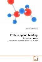 Protein ligand binding interactions