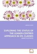 EXPLORING THE STATUS OF THE LEANER-CENTRED APPROACH IN EFL CLASSES