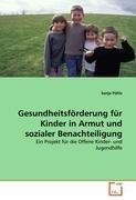 Gesundheitsfoerderung fuer Kinder in Armut und sozialer Benachteiligung