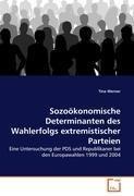 Sozooekonomische Determinanten des Wahlerfolgs extremistischer Parteien