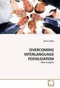 OVERCOMING INTERLANGUAGE FOSSILIZATION