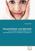Koerperlichkeit und Identitaet