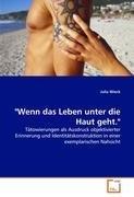 Wenn das Leben unter die Haut geht.