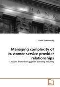 Managing complexity of customer-service provider relationships