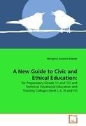 A New Guide to Civic and Ethical Education