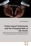 Victim Impact Statements and the Changing Role of the Victim