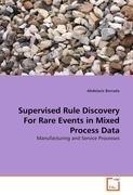 Supervised Rule Discovery For Rare Events in Mixed Process Data