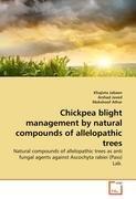 Chickpea blight management by natural compounds of allelopathic trees