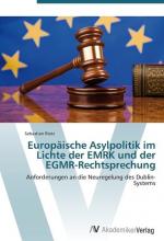 Europaeische Asylpolitik im Lichte der EMRK und der EGMR-Rechtsprechung