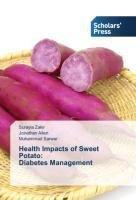 Zakir, S: Health Impacts of Sweet Potato:   Diabetes Managem