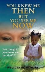 Felicia Portwine: You Knew Me Then, But Felicia Portwine: You Knew Me Then, But