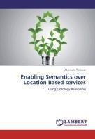 Enabling Semantics over Location Based services