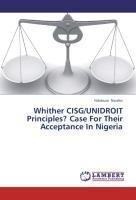 Whither CISG/UNIDROIT Principles? Case For Their Acceptance In Nigeria