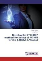 Dubey, W: Novel mplex PCR-RFLP method for detect of MTHFR 67