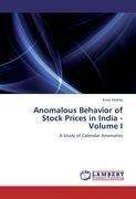 Anomalous Behavior of Stock Prices in India - Volume I