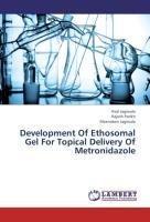 Development Of Ethosomal Gel For Topical Delivery Of Metronidazole