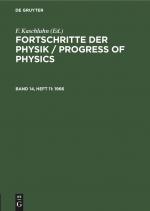 Fortschritte der Physik / Progress of Physics, Band 14, Heft 11, Fortschritte der Physik / Progress of Physics (1966)