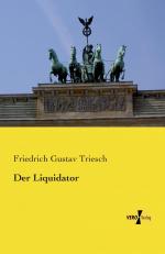 Triesch, Friedrich Gustav: Der Liquidato Triesch, Friedrich Gustav: Der Liquidato