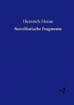 Heinrich Heine: Novellistische Fragmente Heinrich Heine: Novellistische Fragmente