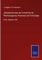 Jahresbericht ueber die Fortschritte der Pharmacognosie, Pharmacie und Toxicologie