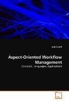 Anis Charfi: Aspect-Oriented Workflow Ma
