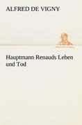 Hauptmann Renauds Leben und Tod