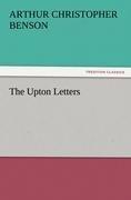Benson, Arthur Christopher: The Upton Le Benson, Arthur Christopher: The Upton Le