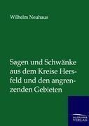 Sagen und Schwaenke aus dem Kreise Hersfeld und den angrenzenden Gebieten