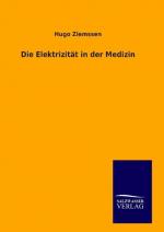 Die Elektrizitaet in der Medizin